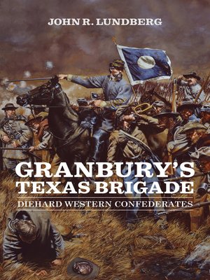 cover image of Granbury's Texas Brigade